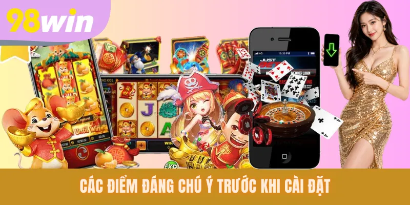 Các điểm đáng chú ý trước khi cài đặt