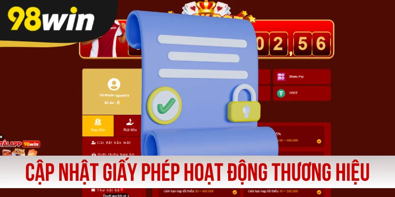 Cập nhật giấy phép hoạt động thương hiệu 98WIN