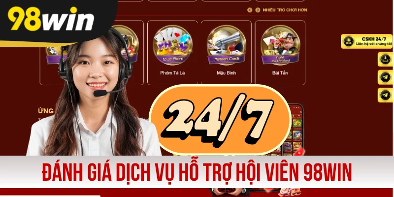 Đánh giá dịch vụ hỗ trợ hội viên 98WIN