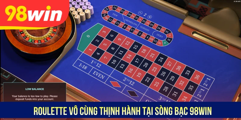 Roulette vô cùng thịnh hành tại sòng bạc 98WIN