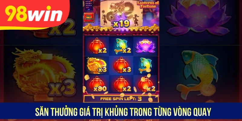 Săn thưởng giá trị khủng trong từng vòng quay