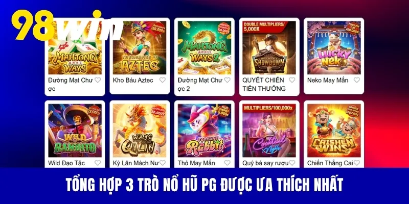 Tổng hợp 3 trò nổ hũ PG được ưa thích nhất