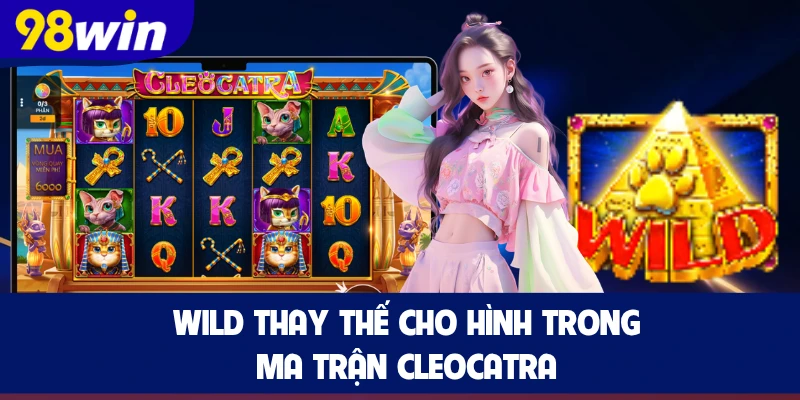 WILD thay thế cho hình trong ma trận Cleocatra